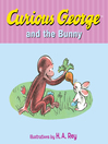 Cover image for Curious George and the Bunny